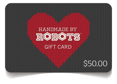 Handmade by Robots Gift Card!