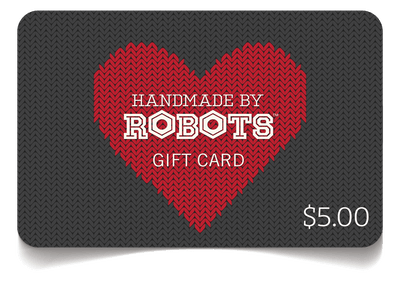Handmade by Robots Gift Card!